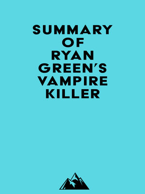 cover image of Summary of Ryan Green's Vampire Killer